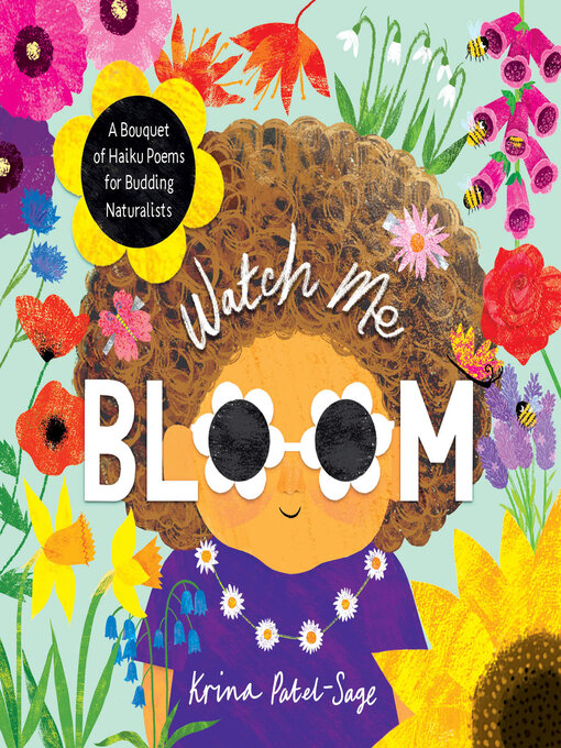 Title details for Watch Me Bloom by Krina Patel-Sage - Available